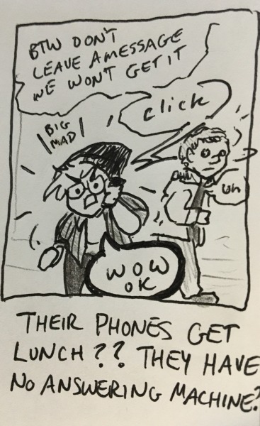 their phone lines get lunch?? they have no answering machine? the pre-recorded message continues “btw don't leave a message we won't get it” and then the line goes dead. i'm BIG MAD and yell “WOW OK” to the concern of poor d. palmer passing by